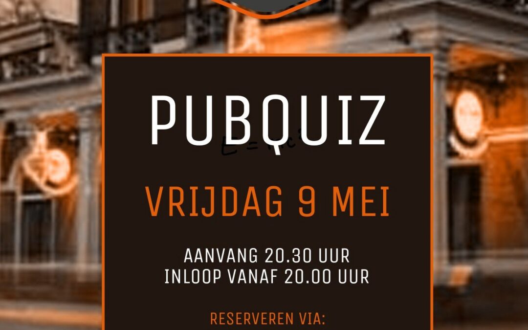 Vrijdag 9 mei: Pub Quiz!